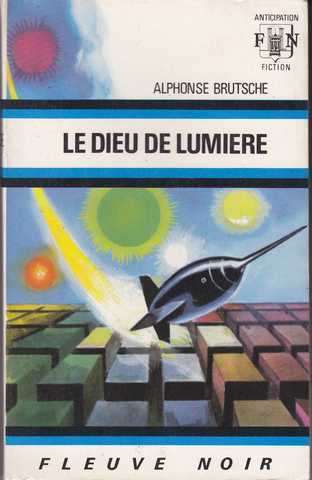 Brutsche Alphonse (andrevon Jean-pierre ), Le dieu de lumire