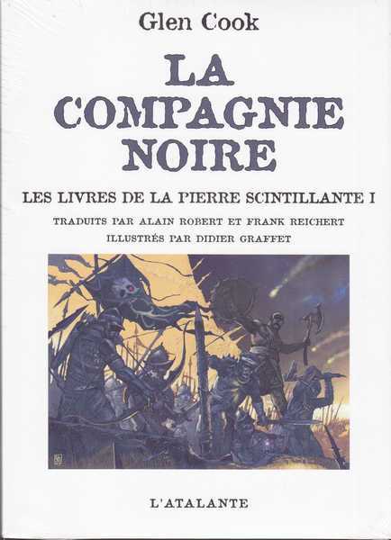 Cook Glen, Intgrale La Compagnie noire - Les livres de la pierre scintillante 1 (saisons funestes & Elle est les tnebres) 