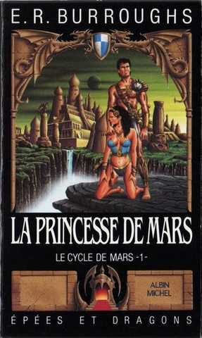 Burroughs Edgar Rice, Le cycle de mars 1 - La princesse de mars