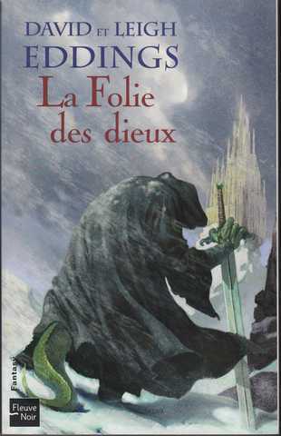 Eddings David, Les rveurs 4 - La folie des dieux