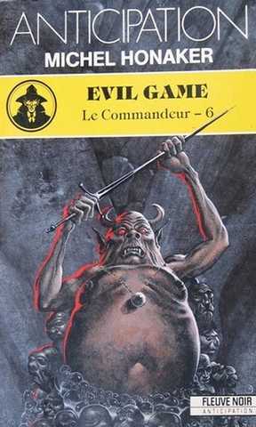 Honaker Michel, Le commandeur 6 - Evil game