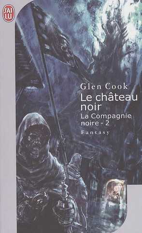Cook Glen, La Compagnie Noire 02 - Le Chteau noir NC