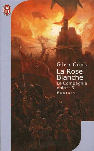 Cook Glen, La Compagnie noire 03 - la rose blanche NC