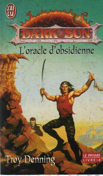 Denning Troy, Le prisme 4 - L'oracle d'obsidienne