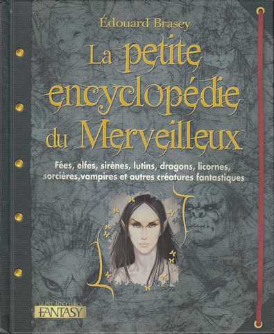 Brasey Edouard, La petite encyclopédie du merveilleux