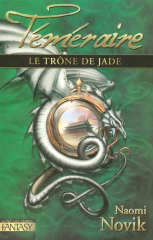 Novik Naomi, Tmraire 2 - Le trone de jade