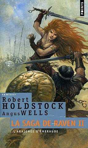 Robert Holdstock & Wells Angus, La saga de raven 2 - L'araigne d'emeraude