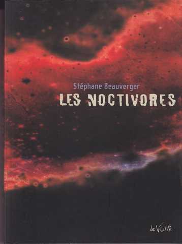 Beauverger Stphane, La trilogie chromozone 2 - Les noctivores