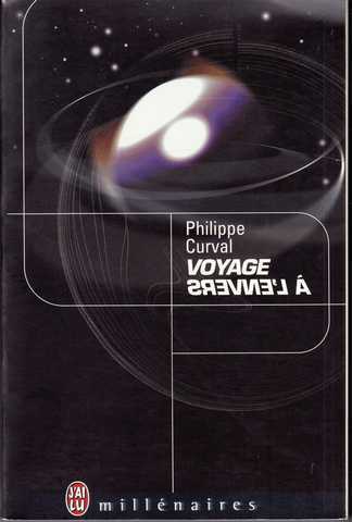 Curval Philippe, Voyage  l'envers