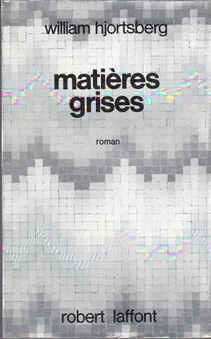 Hjortsberg William, Matires grises