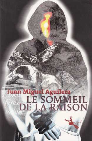 Aguilera Juan Miguel, Le sommeil de la raison