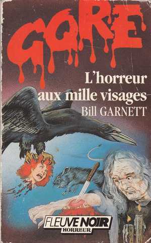 Garnett Bill, L'horreur aux mille visages