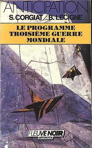 Corgiat S. & Lecigne B., Le programme troisieme guerre mondiale