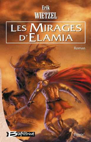 Wietzel Erik , Elamia 1 - Les Mirages d'Elamia