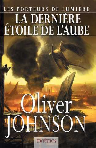 Johnson Oliver, Les porteurs de lumire 3 - La dernire toile de l'aube