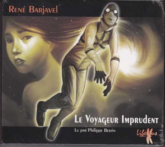 Barjavel Ren, Le voyageur imprudent, lu par Philippe Bertin