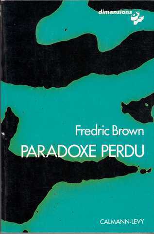 Brown Fredric, paradoxe perdu