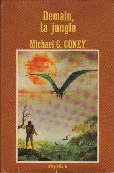 Coney Michael G., Demain la jungle