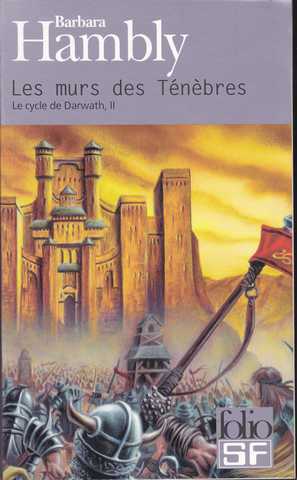 Hambly Barbara, Le Cycle de Darwath  2 - Les murs des tnbres