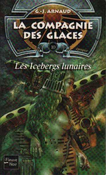 Arnaud G.j. , La Compagnie des glaces, Nouvelle poque 10 - Les icebergs lunaires