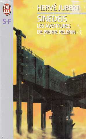 Jubert Herv, Les aventures de pierre Pelerin 1 - Sinedeis