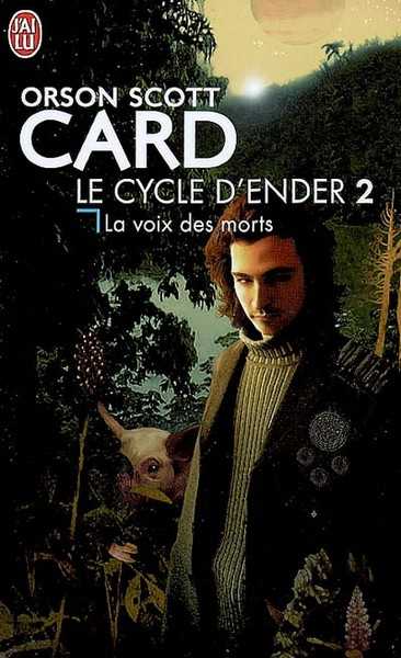 Card Orson Scott , Le cycle d'Ender 2 - La voix des morts