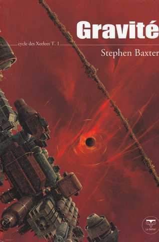 Baxter Stephen, Le cycle des Xeelees 1 - gravit