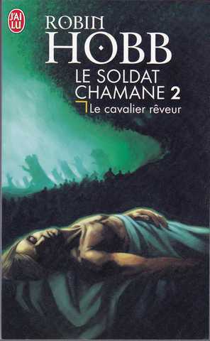 Hobb Robin, Le soldat chamane 2 - Le cavalier rveur