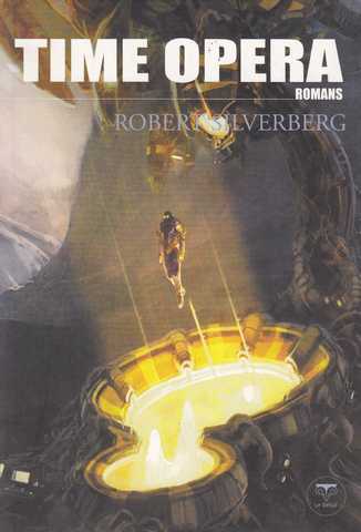 Silverberg Robert, Time Opera