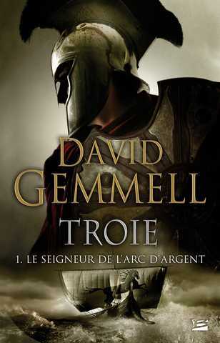 Gemmell David, Troie 1 - Le seigneur de l'arc d'argent