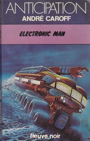 Caroff Andr , Electronic man