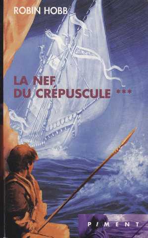 Hobb Robin, L'assassin royal 03 - La nef du crpuscule