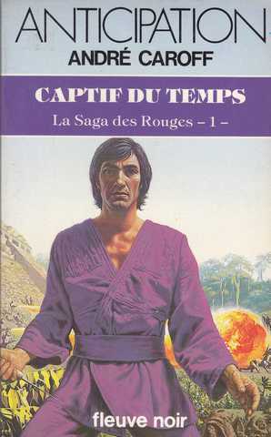 Caroff Andr , La saga des rouges 1 - Le captif rouge