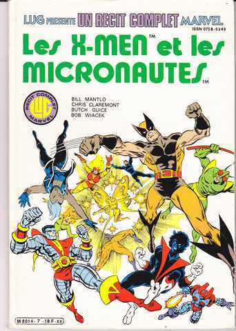 Mantlo Bill ; Claremont Chris ; Guice Butch & Wiacek Bob, Les x-men et les micronautes