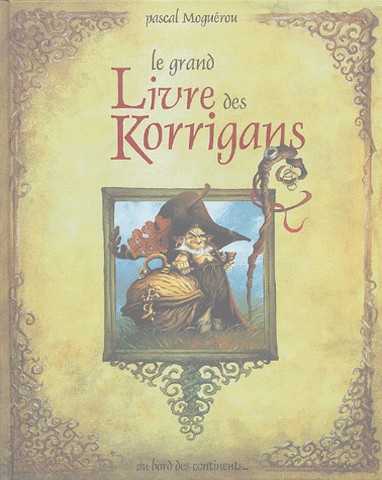 Mogurou Pascal, Le grand livre des korrigans