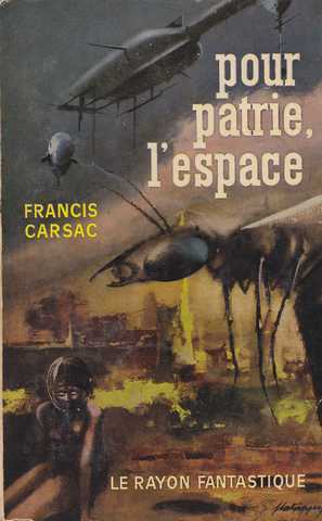 Carsac Francis , Pour patrie l'espace