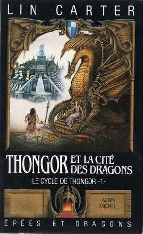Carter Lin, Le cycle de thongor 2 - Thongor et la cit des dragons