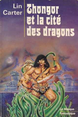 Carter Lin, Le cycle de thongor 1 - Thongor et la cit des dragons