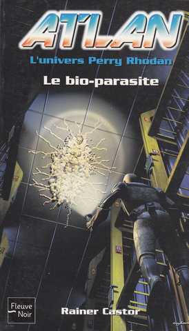 Castor Rainer, Atlan 06 - le bio-parasite