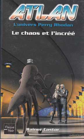 Castor Rainer, Atlan 08 - Le chaos et l'incre