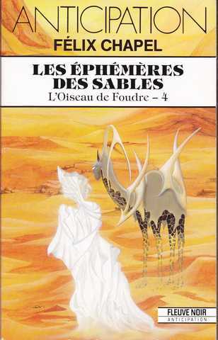 Chapel Flix, L'oiseau de foudre 4 - Les ephmres des sables