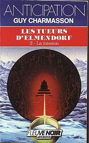 Charmasson Guy , Les tueurs d'elmendorf 2 - la mission