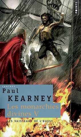 Kearney Paul, Les monarchies divines 5 - Les vaisseaux de l'ombre