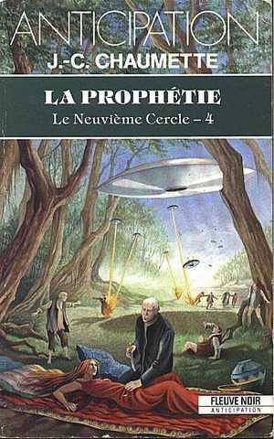 Chaumette Jean-christophe, Le neuvime cercle 4 - La prophtie