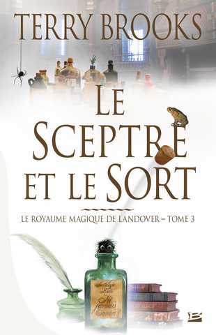 Brooks Terry, Le royaume magique de landover 3 - Le sceptre et le sort