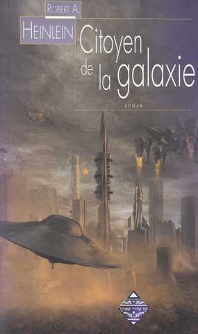 Heinlein Robert A., Citoyen de la galaxie