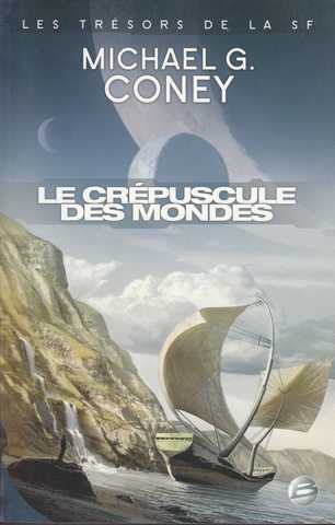 Coney Michael G., Le crepuscule des mondes