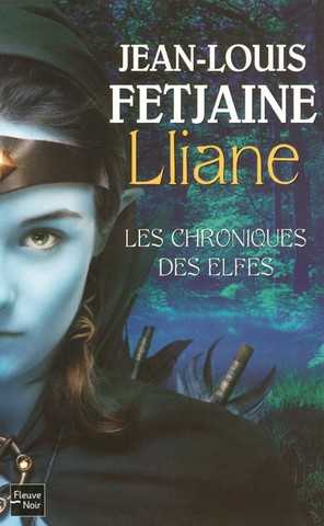 Fetjaine Jean-louis, Les chroniques des elfes 1 - Lliane