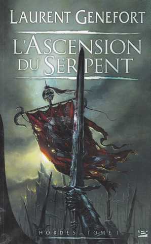 Genefort Laurent, Hordes 1 - L'ascension du serpent