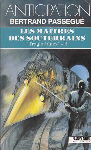 Passegu Bertrand, Troglo-blues 2 - Les maitres des souterrains